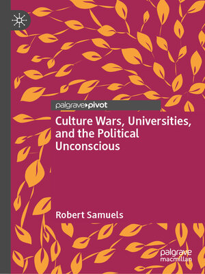 cover image of Culture Wars, Universities, and the Political Unconscious